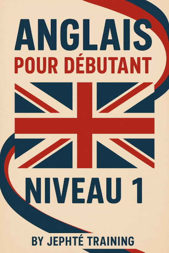 ANGLAIS POUR DEBUTANTS